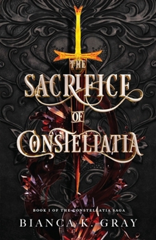Paperback The Sacrifice of Constellatia: Book 1 Book