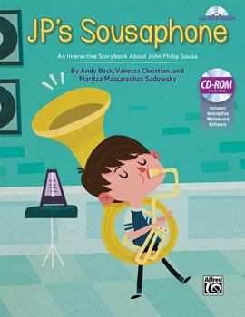 Audio CD Jp's Sousaphone: An Interactive Storybook about John Philip Sousa, CD-ROM Book