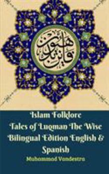 Paperback Islam Folklore Tales of Luqman The Wise Bilingual Edition English and Spanish Book