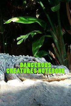 Paperback Dangerous Creatures Notebook Book