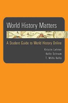 Paperback World History Matters: A Student Guide to World History Online Book