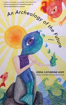 Hardcover An Archeology of the Future Book