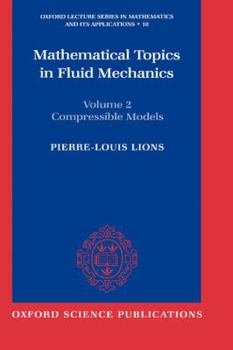 Hardcover Mathematical Topics in Fluid Mechanics: Volume 2: Compressible Models Book