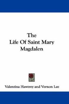 Paperback The Life Of Saint Mary Magdalen Book