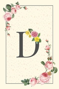 Daily To Do List Notebook D: Simple Floral Initial Monogram Letter D | 100 Daily Lined To Do Checklist Notebook Planner And Task Manager Undated With ... And Notes, Gifts For Boss And Coworker