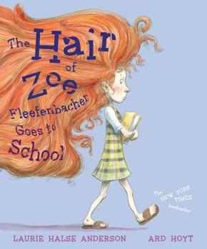 Paperback The Hair of Zoe Fleefenbacher Goes to School Book