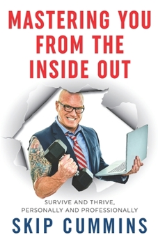 Paperback Mastering You From The Inside Out: Survive and Thrive, Personally and Professionally Book