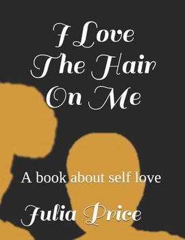 Paperback I Love the hair on me: A book about self love Book