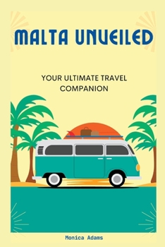 Paperback Malta Unveiled: Your Ultimate Travel Companion Book