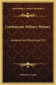 Hardcover Confederate Military History: Alabama And Mississippi V12 Book