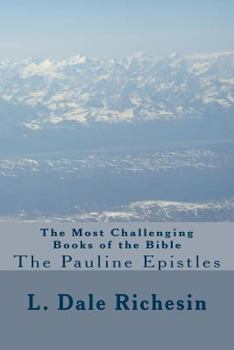 Paperback The Most Challenging Books of the Bible: The Pauline Epistles Book