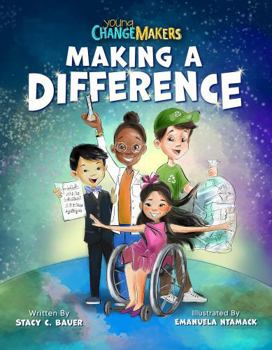 Hardcover Making a Difference: An Inspirational Book About Kids Changing the World! Book