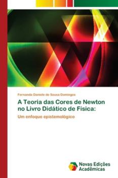 Paperback A Teoria das Cores de Newton no Livro Didático de Física [Portuguese] Book