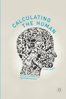 Hardcover Calculating the Human: Universal Calculability in the Age of Quality Assurance Book