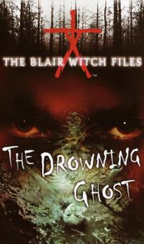 The Drowning Ghost - Book #3 of the Blair Witch Files