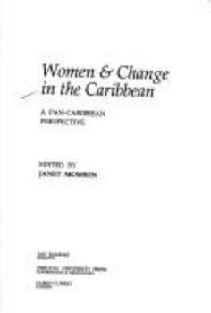 Paperback Women & change in the Caribbean: A Pan-Caribbean perspective Book
