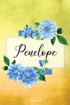 Penelope Journal: Blue Dahlia Flowers Personalized Name Journal/Notebook/Diary - Lined 6 x 9-inch size with 120 pages