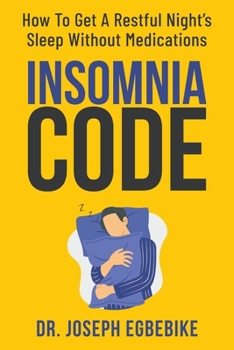 Paperback Insomnia Code: How To Get A Restful Night's Sleep Without Medications Book