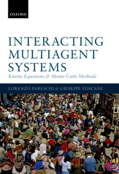 Hardcover Interacting Multiagent Systems: Kinetic equations and Monte Carlo methods Book