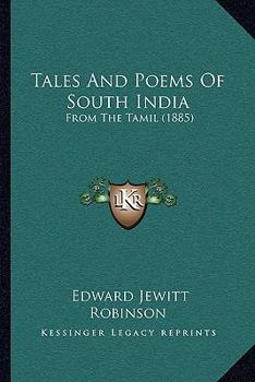 Paperback Tales And Poems Of South India: From The Tamil (1885) Book