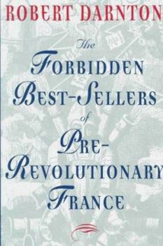 Hardcover The Forbidden Best-Sellers of Pre-Revolutionary France Book