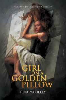 Paperback Girl on a Golden Pillow: Book 1 in the Charlotte's War Trilogy Book
