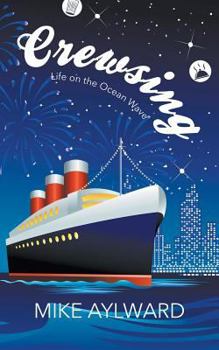 Crewsing: Life on the Ocean Wave