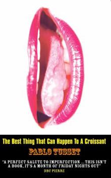 Paperback The Best Thing That Can Happen to a Croissant. Pablo Tusset Book