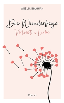 Paperback Die Wunderfrage: Verliebt vs Liebe [German] Book