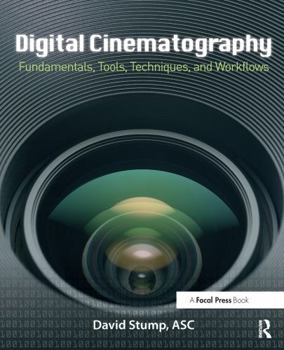 Paperback Digital Cinematography: Fundamentals, Tools, Techniques, and Workflows Book