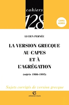 Paperback La version grecque au CAPES et à l'Agrégation: Sujets 1986-1995 [French] Book
