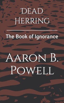 Paperback Dead Herring: The Book of Ignorance Book