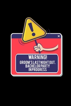 Warning grooms last night out: 6x9 Bachelor | dotgrid | dot grid paper | notebook | notes