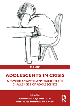 Paperback Adolescents in Crisis: A Psychoanalytic Approach to the Challenges of Adolescence Book