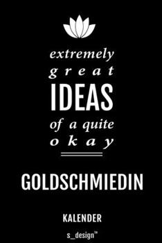 Kalender für Goldschmiede / Goldschmied / Goldschmiedin: Immerwährender Kalender / 365 Tage Tagebuch / Journal [3 Tage pro Seite] für Notizen, Planung ... Erinnerungen, Sprüche (German Edition)