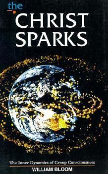 Paperback The Christ Sparks: The Inner Dynamics of Group Consciousness Book