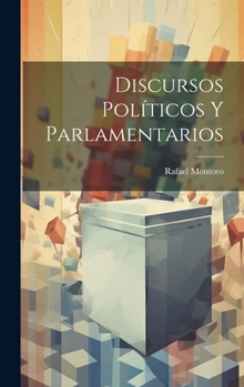 Hardcover Discursos Políticos Y Parlamentarios [Spanish] Book
