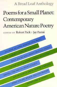 Poems for a Small Planet: Contemporary American Nature Poetry (A Bread Loaf Anthology) - Book  of the Bread Loaf Anthology
