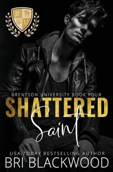 Shattered Saint - Book #1 of the Shattered Trilogy