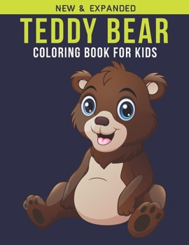 Paperback Teddy Bear Coloring Book For Kids: An Kids Coloring Book of 30 Stress Relief Teddy Bear Coloring Book Designs Book