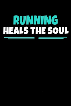 Running Heals The Soul: Running Notebook Gift 120 Dot Grid Page