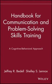 Hardcover Handbook for Communication and Problem-Solving Skills Training: A Cognitive-Behavioral Approach Book