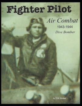 Paperback Fighter Pilot Air Combat 1943-1944 Dive Bomber: Air Combat 1943-1944 Dive Bomber Book