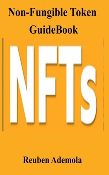 Paperback Non-Fungible Token GuideBook: Everything you need to know about NFT Book