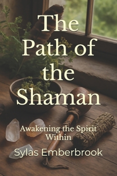 Paperback The Path of the Shaman: Awakening the Spirit Within Book