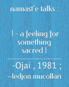 Paperback namast'e talks: - - a feeling for something sacred -: -Ojai, 1981; Book