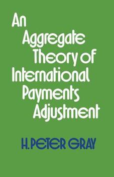 Paperback An Aggregate Theory of International Payments Adjustment Book