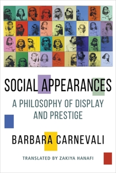 Paperback Social Appearances: A Philosophy of Display and Prestige Book