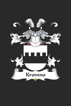 Paperback Kromno: Kromno Coat of Arms and Family Crest Notebook Journal (6 x 9 - 100 pages) Book