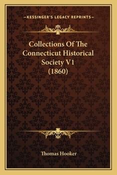 Paperback Collections Of The Connecticut Historical Society V1 (1860) Book